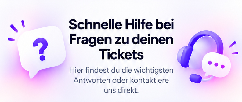 Schnelle Hilfe bei Fragen zu deinen Tickets